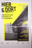Poster -  Hier + Dort - Basel im 20 Jahrhundert - 2011