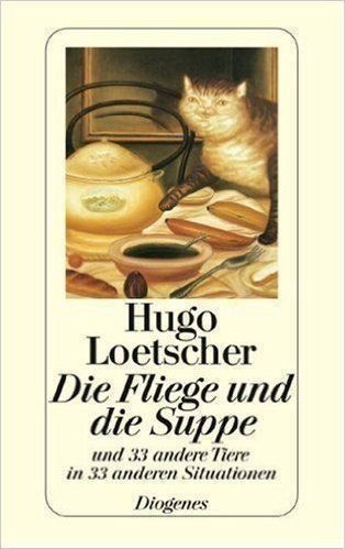Bücher: Hugo Loetscher Die Fliege und die Suppe – Gebraucht aus Basel von Alacant