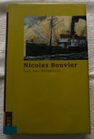 Lob der Reiselust - Nicolas Bouvier