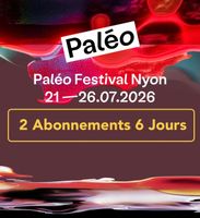 2 Abonnements 6 jours Paléo Festival Nyon 2026 - Adulte
