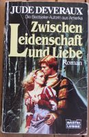 Zwischen Leidenschaft und Liebe von Jude Deveraux