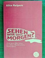 Alice Kuipers: Sehen wir uns morgen? Kinder- und Jugendbuch