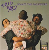 Trio – Whats The Password