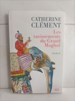 Les ravissements du Grand Moghol / Catherine Clément / Seuil
