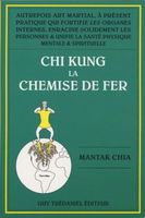 Chi Kung -  La Chemise de Fer