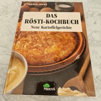 Das Rösti-Kochbuch Neue Kartoffelgerichte