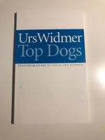 Urs Widmer / Top Dogs