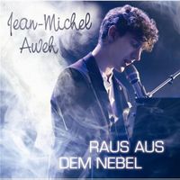 Jean-Michel Aweh (Supertalent) - Raus Aus Dem Nebel