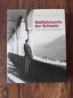Wallfahrtsorte der Schweiz – Paul Hugger – Benteli