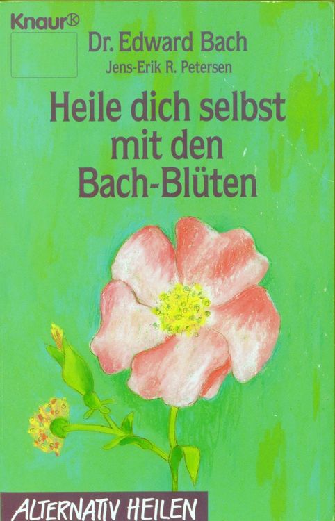 Heile dich selbst mit den Bach-Blüten | Kaufen auf Ricardo