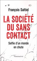 La société du sans contact - Selfie d'un monde en chute