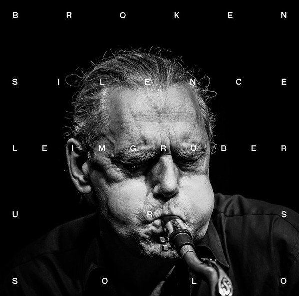 Urs Leimgruber – Broken Silence CD, Free Impro | Kaufen auf Ricardo