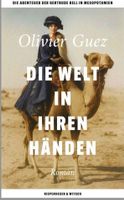 Olivier Guez: Die Welt in ihren Händen