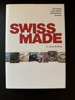Swiss Made: Erfolgsgeschichte der Schweiz (Buch), neu