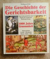 Die Geschichte der Gerichtsbarkeit / 1000 Jahre Grausamkeit