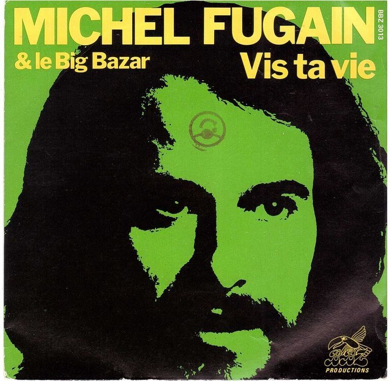 Dischi in vinile: Single7 Michael Fugain --  Vis ta vie – Usato da Rheinau venduto da thealbum