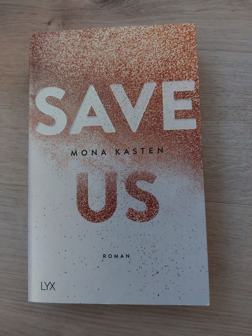 Bücher: Save Us - Band 3 - Mona Kasten – Gebraucht aus Untereggen von ros_kz89