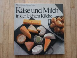 "Käse und Milch Kochbuch: Leichte Küche Rezepte für Genie...
