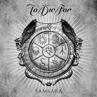 To/Die/For – Samsara Digipak NEUF/OVP
