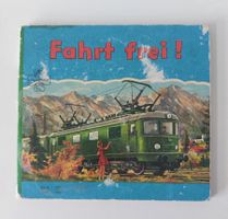 Fahrt frei Verlag J.F.Schreiber Esslingen Kinderbuch