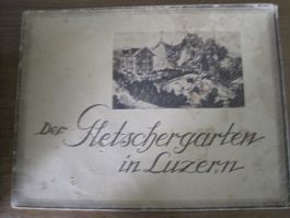 Der Gletschergarten Luzern 1872 - 1925
