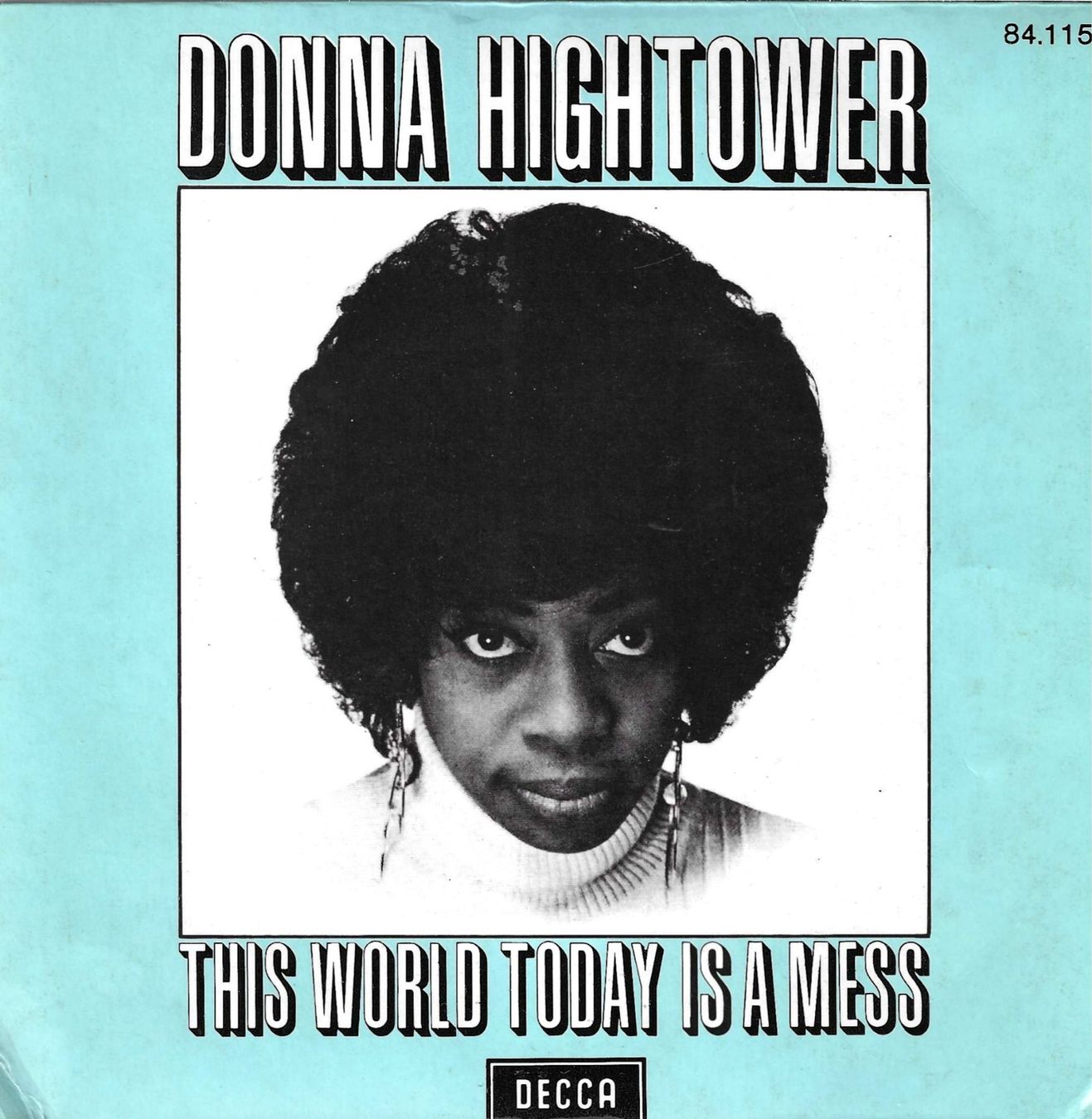 Dischi in vinile: Donna Hightower - This World Today Is A Mess – Usato da Savagnier venduto da Ne2065