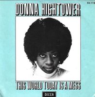 Donna Hightower - This World Today Is A Mess