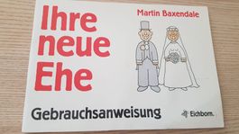 Ihre neue Ehe - Gebrauchsanweisung - Humor Martin Baxendale