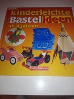 Neue Kinderleichte Bastelideen - Bastelbuch ab 4 J.
