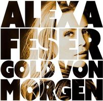 Alexa Feser - Gold Von Morgen (mit 4 Bonustracks)