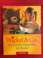 Wickel & Co., Bärenstarke Hausmittel für Kinder