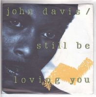 John Davis  --  Still be loving you  Single7