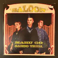 Maku Go & Sardo Triba – Saloon LP