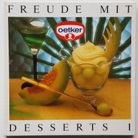 TOP ! Oetker: Freude mit Desserts (1984) neuwertig !