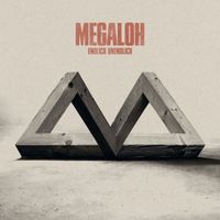 Megaloh – Endlich Unendlich