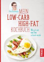 Paschmann Anne - Mein LOW-CARB HIGH-Fat Kochbuch