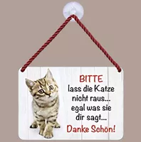 🔥BITTE LASS DIE KATZE NICHT RAUS Blechschild ❤️ 12x16 OVP🔥