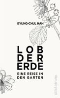 Lob der Erde Eine Reise in den Garten