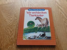 Wir entdecken Tierkinder, Wieso? Weshalb? Warum?