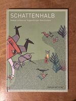 Schattenhalb - Sieben schlimme Toggenburger Geschichten