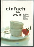 Einfach für zwei - 92 Rezepte