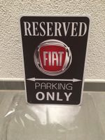 FIAT PARKING ONLY  Top Qualität NEU ! FIAT!