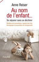 Au nom de l'enfant - Se séparer sans se déchirer