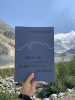 Buch UNWEGSAM - Über die Chancen einer wilden Schweiz