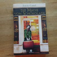 Die Magie von Schokolade- Lucie Castel