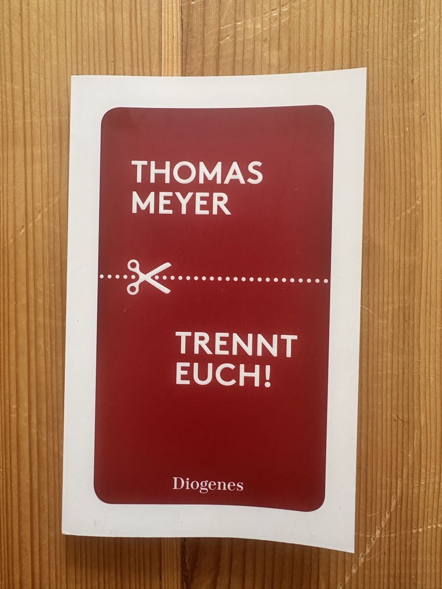 Libri: Thomas Meyer Trennt euch Diogenes Buch guter Zustand – Nuovo (secondo la descrizione) da Zofingen venduto da SwissMercator