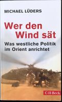Michael Lüders - Wer den Wind sät