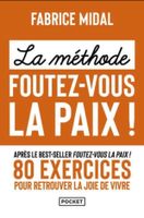La Méthode Foutez-Vous La Paix ! Fabrice Midal Pocket