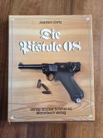 Die Pistole 08 Verlag Stocker-Schmid, état neuf, 225 pages