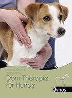 Dorn-Therapie für Hunde - Schmitt/Zemla/Kynos/Gesundheit